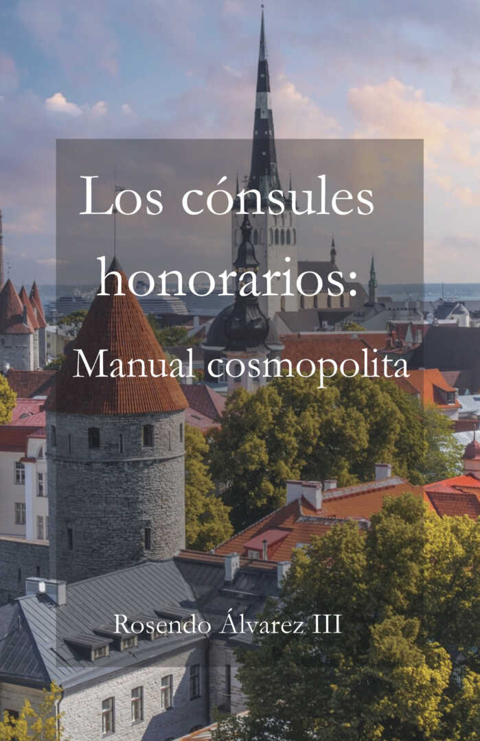 Los Consules Honorarios: Manual Cosmopolita